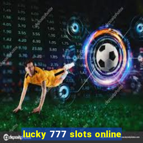 lucky 777 slots online